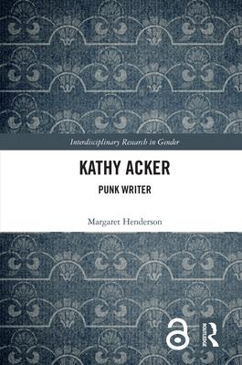 Kathy Acker: Punk Writer
