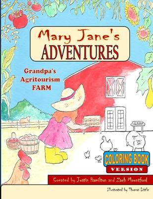 Mary Janes Adventures - Grandpa’’s Agritourism Farm COLORING BOOK
