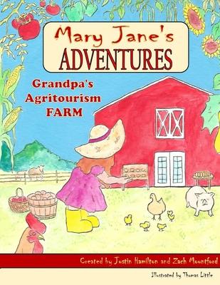 Mary Janes Adventures - Grandpa’’s Agritourism Farm FULL COLOR BOOK