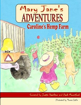 Mary Jane’’s Adventures - Caroline’’s Hemp Farm FULL COLOR