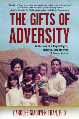 The Gifts of Adversity: Reflections of a Psychologist, Refugee, and Survivor of Sexual Abuse