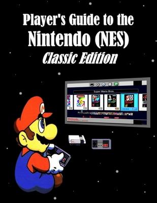 Player’’s Guide to the Nintendo (NES) Classic Edition