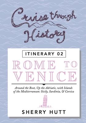 Cruise Through History: Rome to Venice
