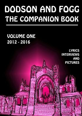 Dodson and Fogg The Companion Book Volume 1: 2012 - 2016