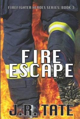 Fire Escape - Firefighter Heroes Trilogy (Book Three)