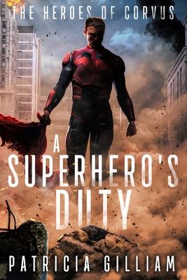 A Superhero’’s Duty