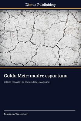 Golda Meir: Madre Espartana