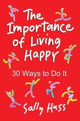 The Importance of Living Happy