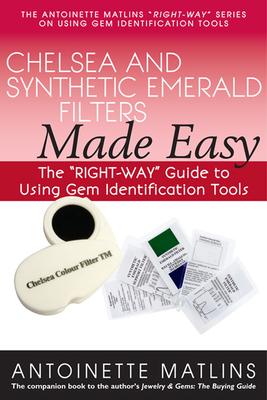 Chelsea and Synthetic Emerald Testers Made Easy: The Right-Way Guide to Using Gem Identification Tools