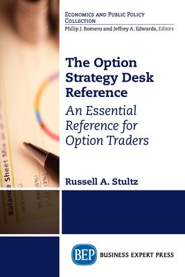 The Option Strategy Desk Reference: An Essential Reference for Option Traders