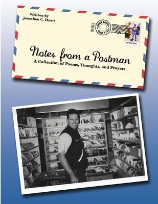 Notes from a Postman - A Collection of Poems, Thoughts, and Prayers