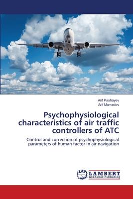 Psychophysiological characteristics of air traffic controllers of ATC