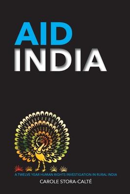 AID India: A Twelve Year Human Rights Investigation in Rural India