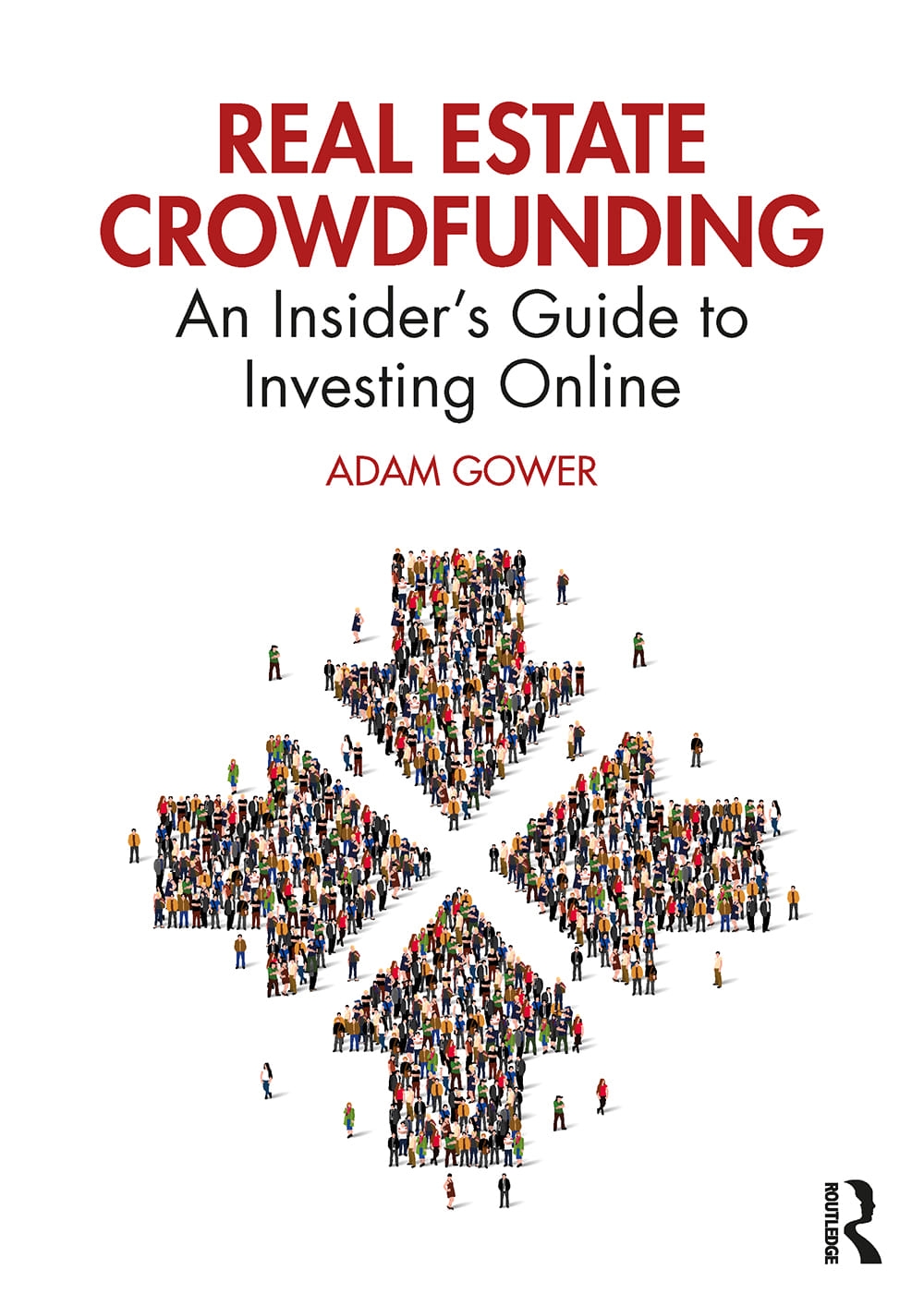 Real Estate Crowdfunding: An Insider’’s Guide to Investing Online