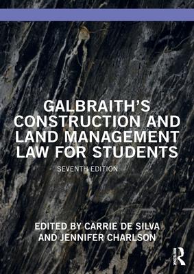 Galbraith’’s Construction and Land Management Law for Students