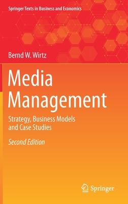 Media Management: Strategy, Business Models and Case Studies
