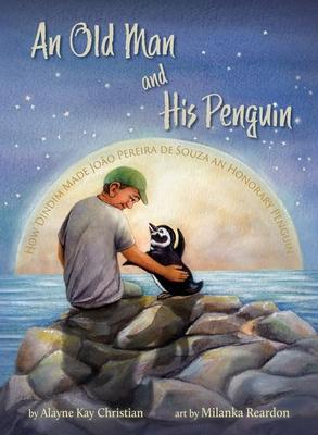 An Old Man and His Penguin: How Dindim Made João Pereira de Souza an Honorary Penguin