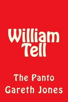 William Tell: The Panto