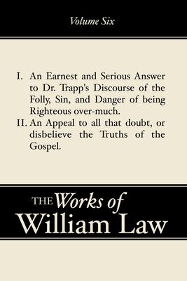 An Earnest and Serious Answer to Dr. Trapp’’s Discourse; An Appeal to all who Doubt the Truths of the Gospel, Volume 6