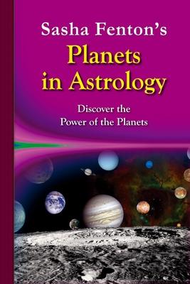 Sasha Fenton’’s Planets in Astrology