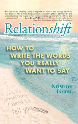 Relationshift: How to Write the Words You Really Want to Say