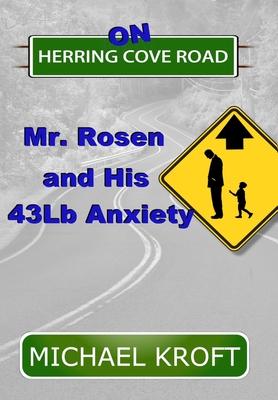 On Herring Cove Road: Mr. Rosen and His 43Lb Anxiety