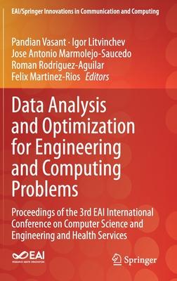 Data Analysis and Optimization for Engineering and Computing Problems: Proceedings of the 3rd Eai International Conference on Computer Science and Eng