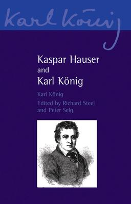 Kaspar Hauser and Karl Kanig