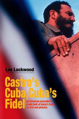Castro’’s Cuba, Cuba’’s Fidel