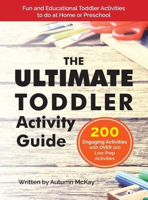 The Ultimate Toddler Activity Guide: Fun & Educational Toddler Activities to do at Home or Preschool