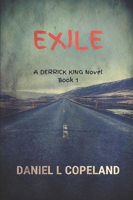 Exile: A Derrick King Novel: Book 1