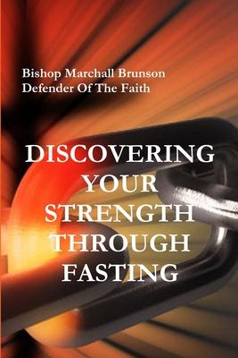 Discovering Your Strength Through Fasting