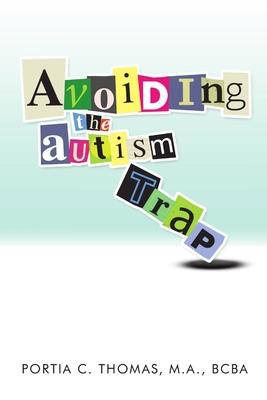 Avoiding the Autism Trap
