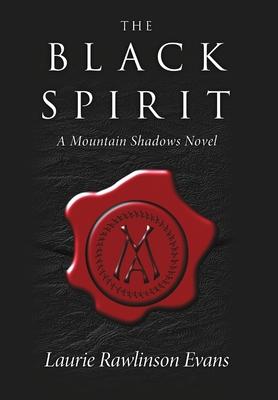 The Black Spirit: A Mountain Shadows Novel