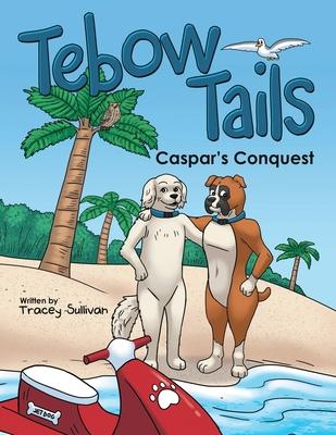 Tebow Tails: Caspar’’s Conquest