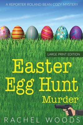 Easter Egg Hunt Murder: Large Print Edition