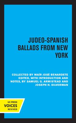 Judeo-Spanish Ballads from New York: Collected by Maír José Bernardete