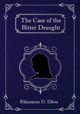 The Case of the Bitter Draught