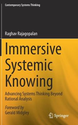 Immersive Systemic Knowing: Advancing Systems Thinking Beyond Rational Analysis