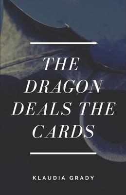 The Dragon Deals the Cards