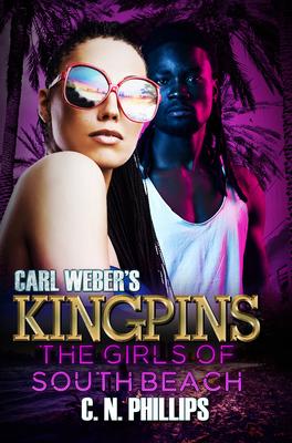 Carl Weber’’s Kingpins: The Girls of South Beach