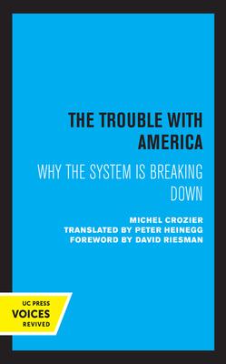 The Trouble with America: Why the Social System Is Breaking Down