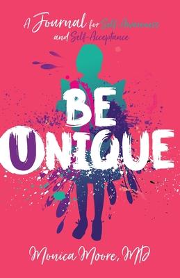 Be Unique: A Journal for Self-Awareness and Self-Acceptance