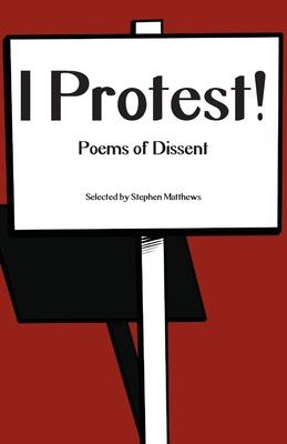 I Protest!: Poems of Dissent