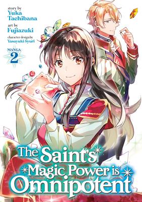 The Saint’’s Magic Power Is Omnipotent (Manga) Vol. 2