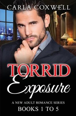Torrid Exposure New Adult Romance Series - Books 1 to 5