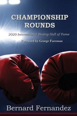 Championship Rounds: Foreword by George Foreman