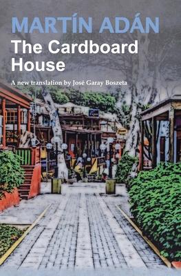 The Cardboard House by Martín Adán: A new translation by José Garay Boszeta