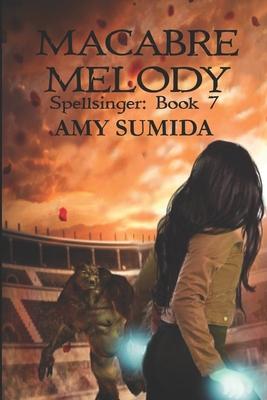 Macabre Melody: Book 7 in the Spellsinger Series