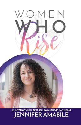 Women Who Rise- Jennifer Amabile